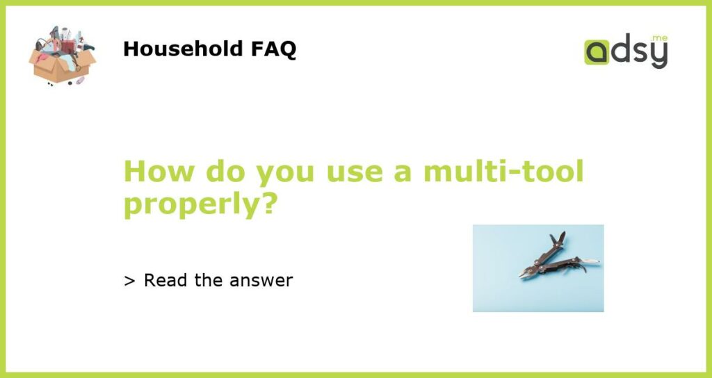 How do you use a multi tool properly featured