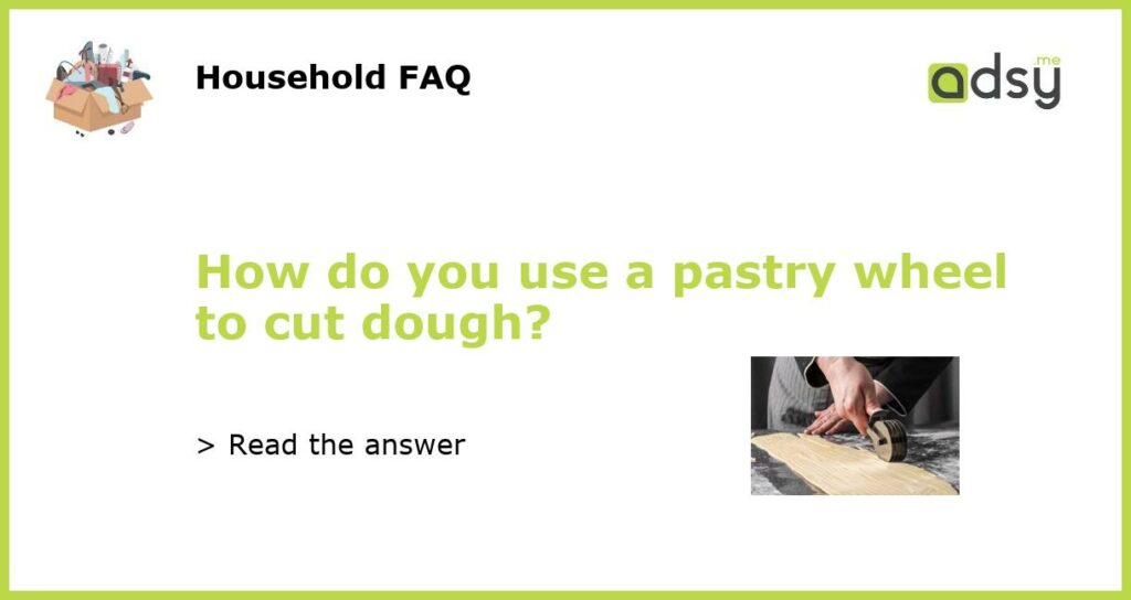 How do you use a pastry wheel to cut dough featured