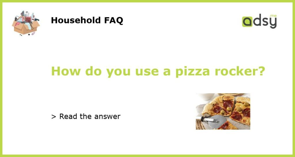 How do you use a pizza rocker?