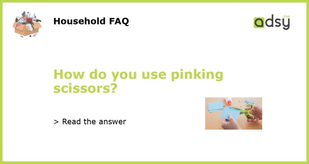 How do you use pinking scissors featured