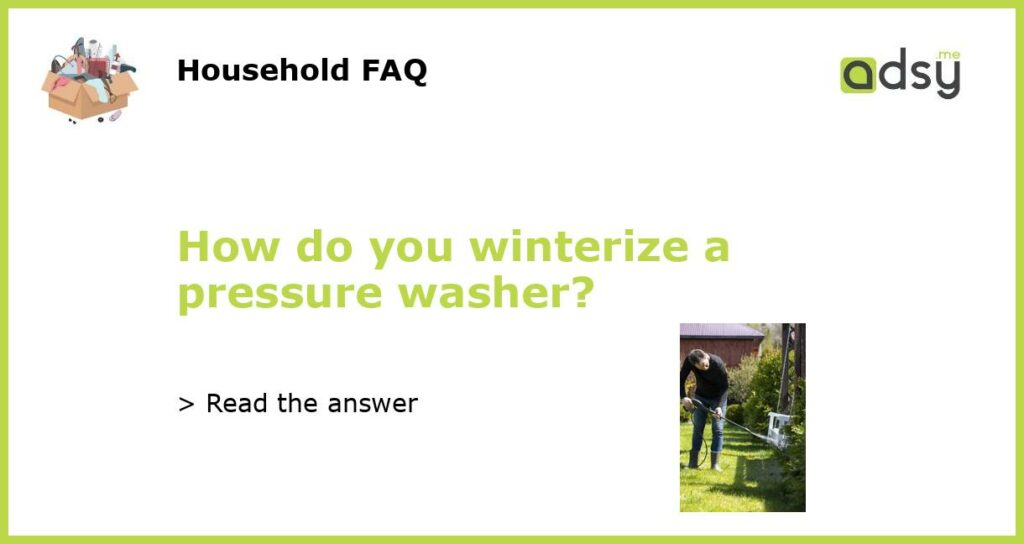 How do you winterize a pressure washer featured