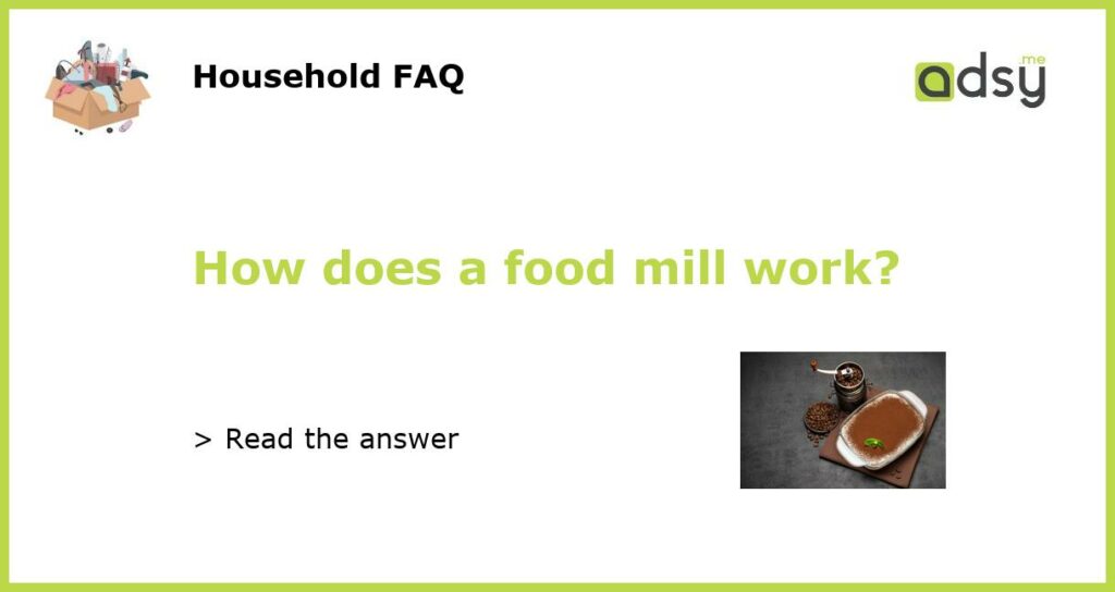 How does a food mill work featured