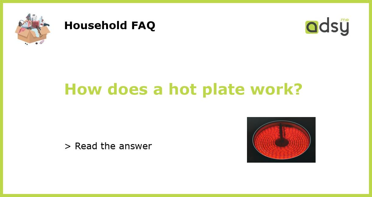 How does a hot plate work?