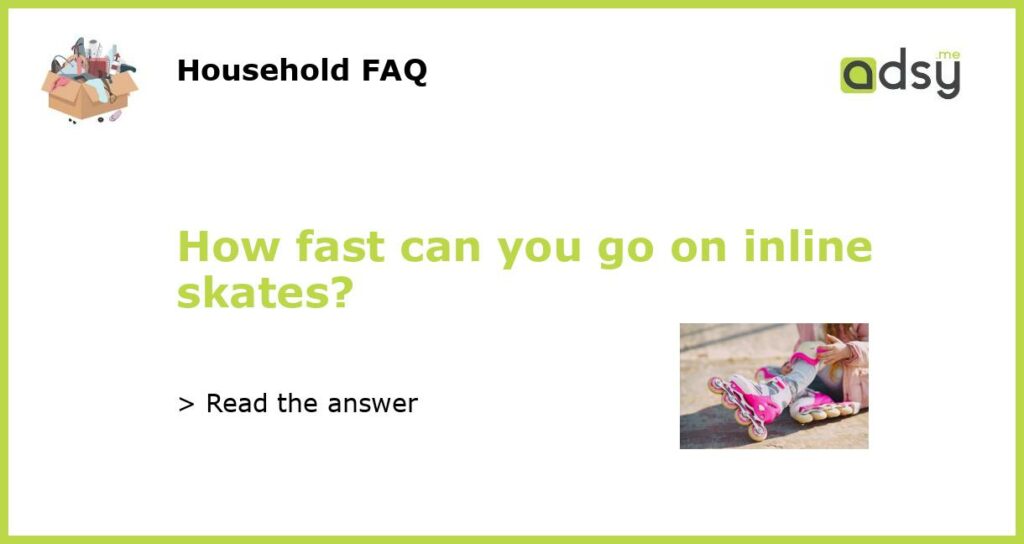 How fast can you go on inline skates featured