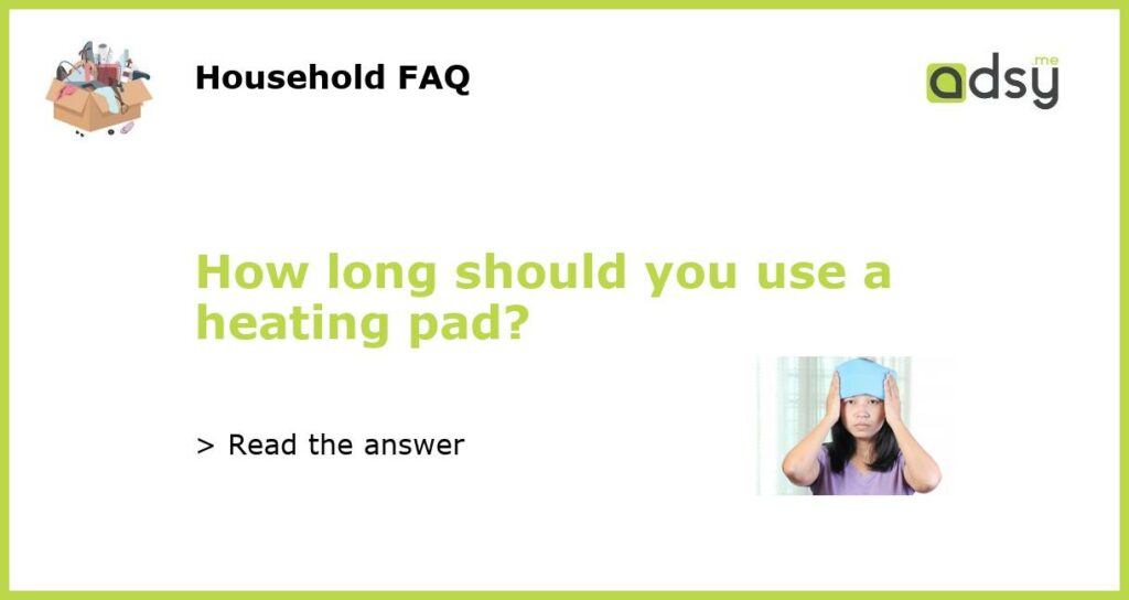 How long should you use a heating pad featured