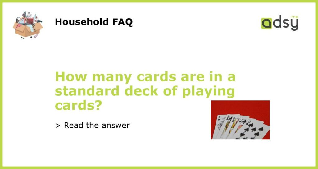 How many cards are in a standard deck of playing cards featured