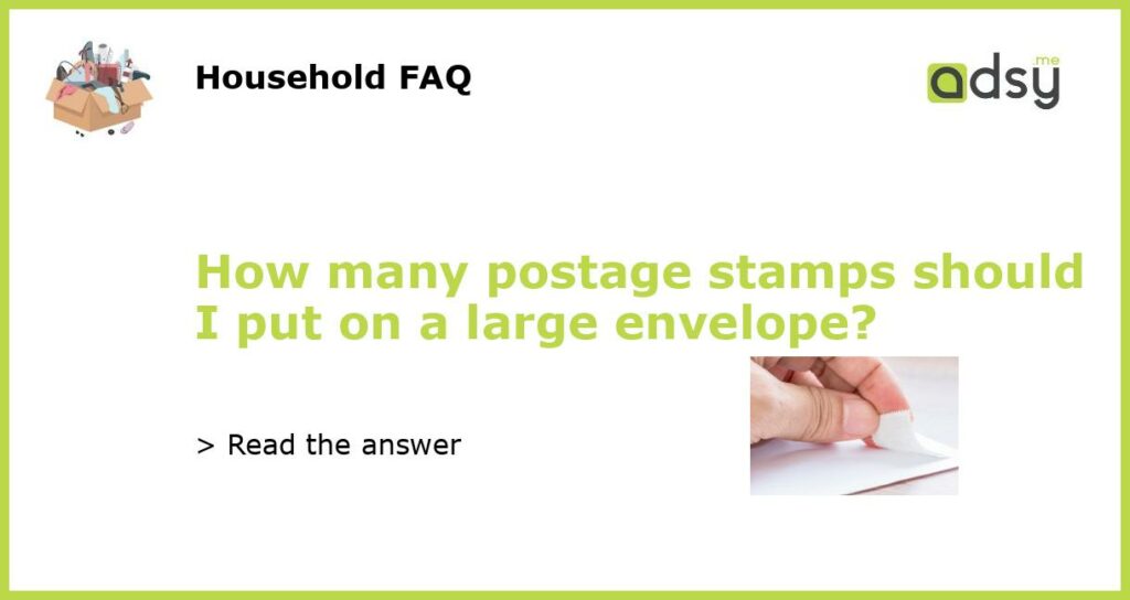 How many postage stamps should I put on a large envelope featured