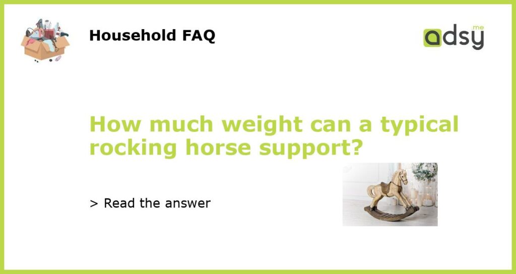 How much weight can a typical rocking horse support featured