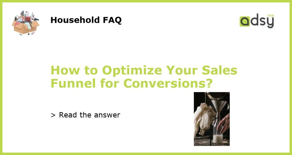 How to Optimize Your Sales Funnel for Conversions featured