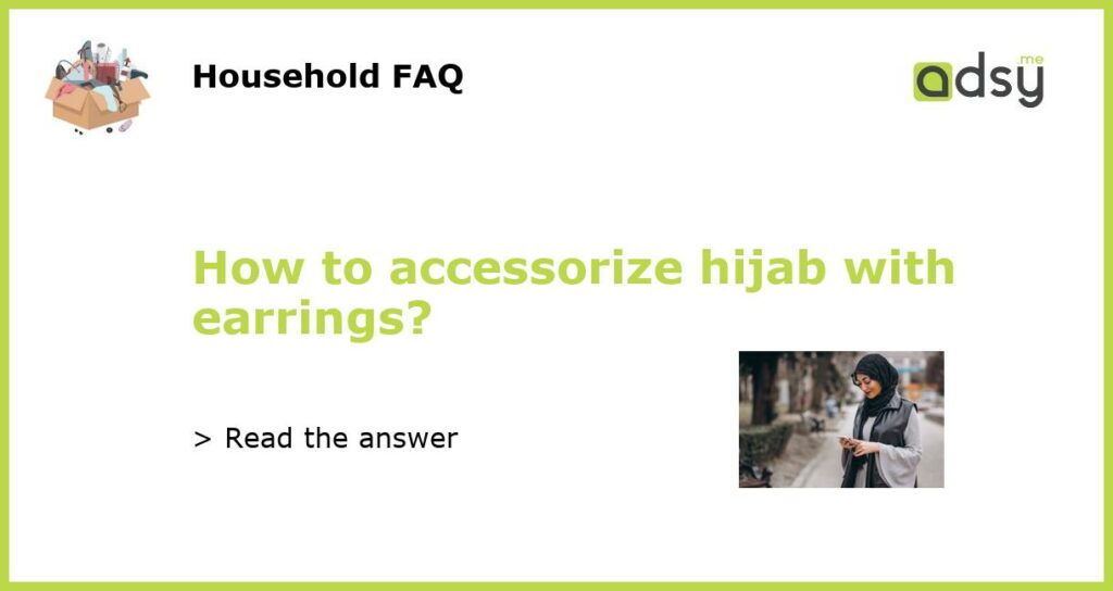 How to accessorize hijab with earrings featured