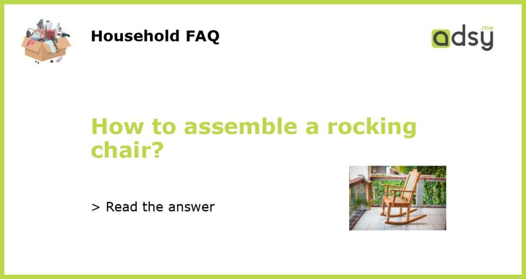 How to assemble a rocking chair featured