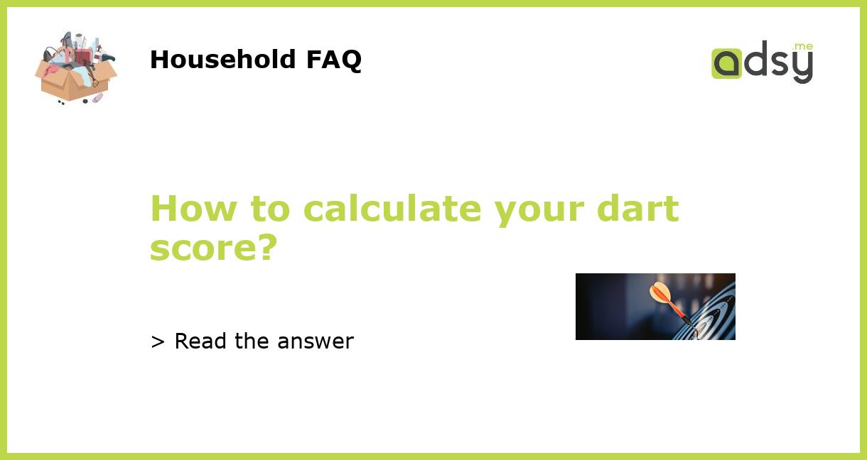 How to calculate your dart score?