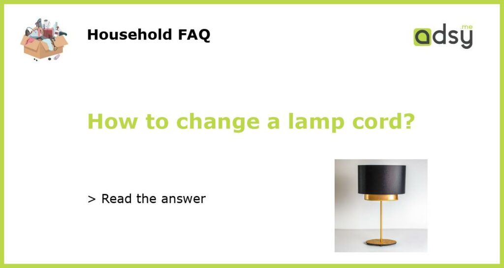 How to change a lamp cord featured