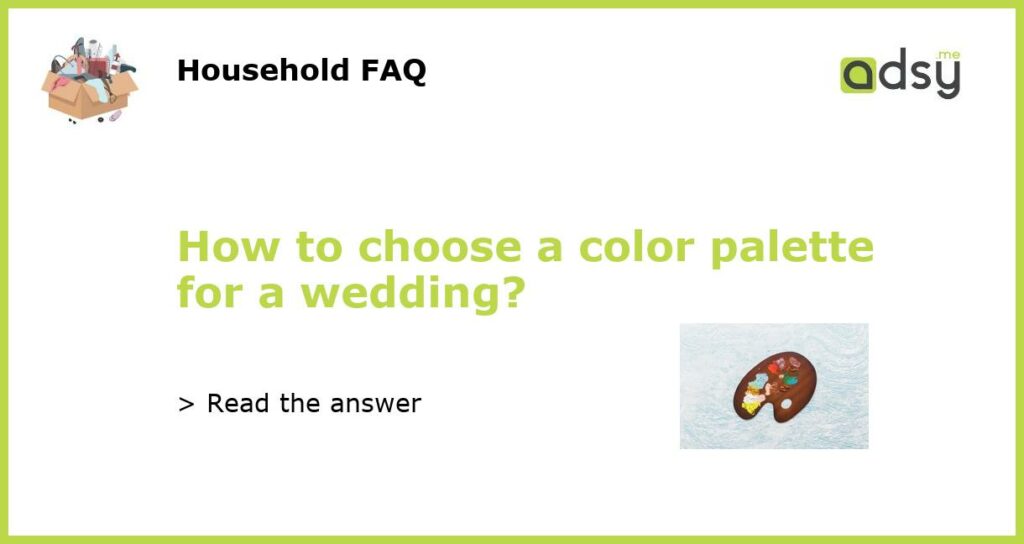 How to choose a color palette for a wedding featured