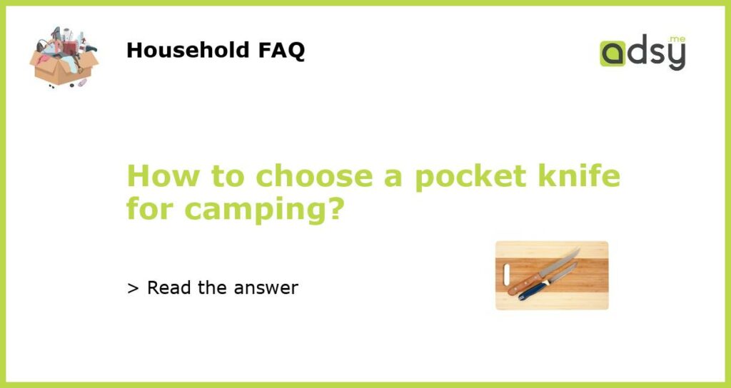 How to choose a pocket knife for camping featured