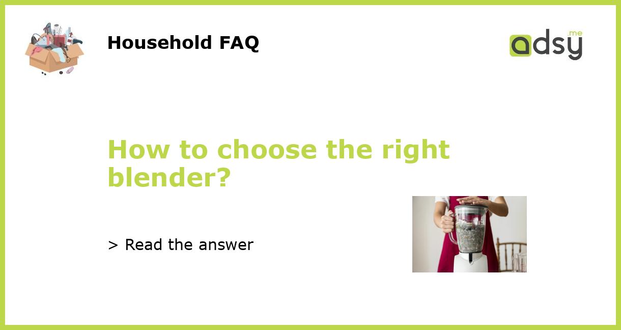 How to choose the right blender?