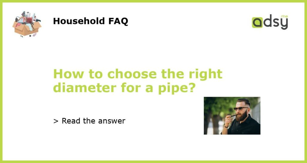 How to choose the right diameter for a pipe featured