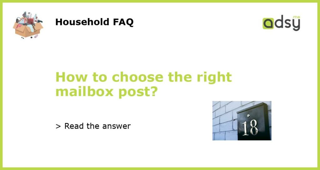 How to choose the right mailbox post featured