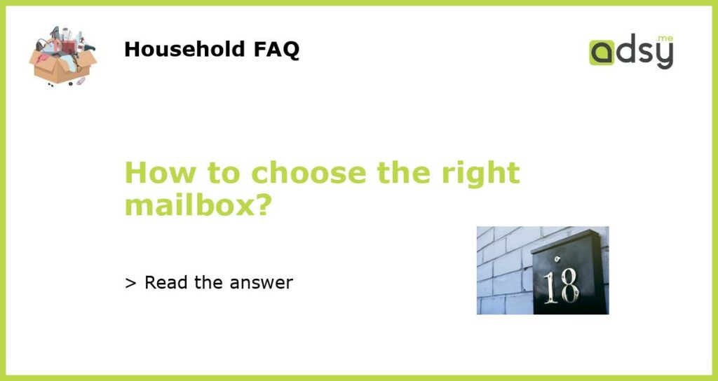 How to choose the right mailbox?
