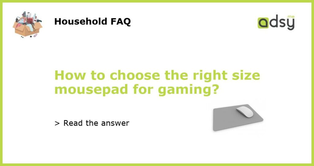 How to choose the right size mousepad for gaming featured