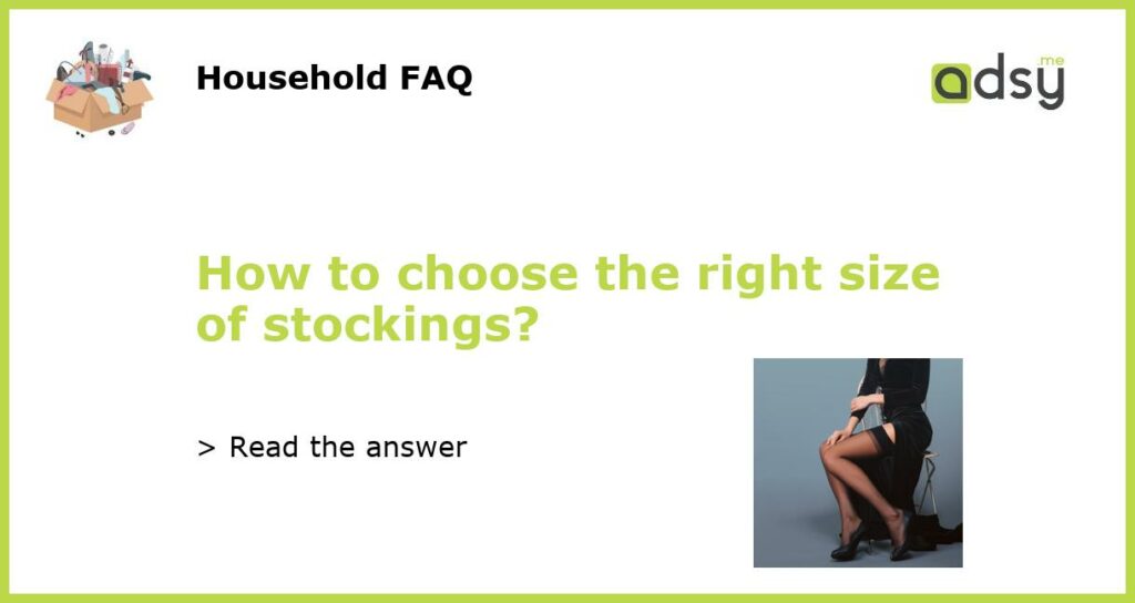 How to choose the right size of stockings featured