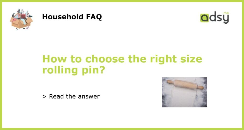 How to choose the right size rolling pin featured