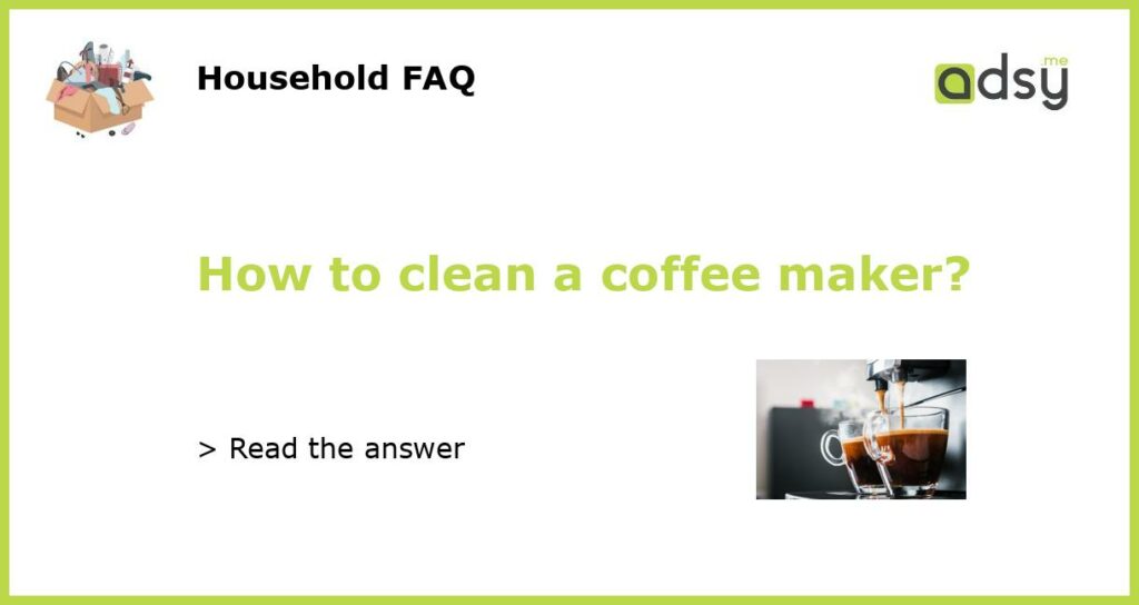 How to clean a coffee maker featured