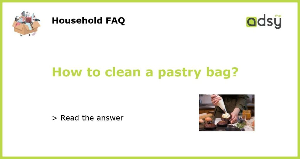 How to clean a pastry bag featured