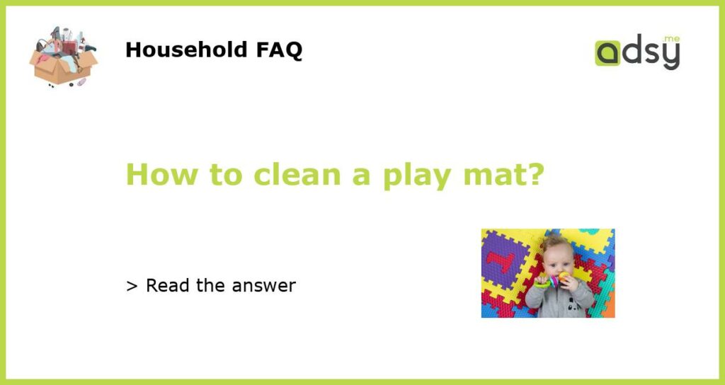 How to clean a play mat featured