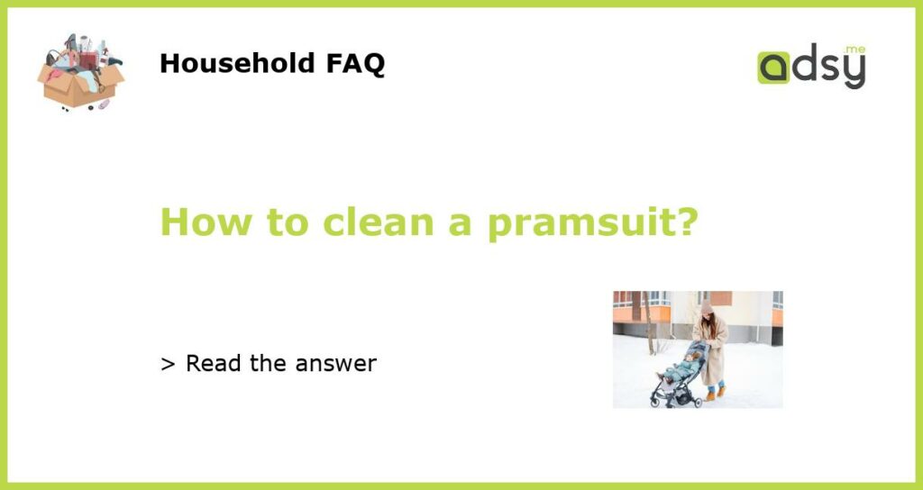 How to clean a pramsuit featured