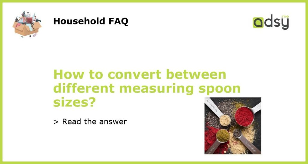 How to convert between different measuring spoon sizes featured