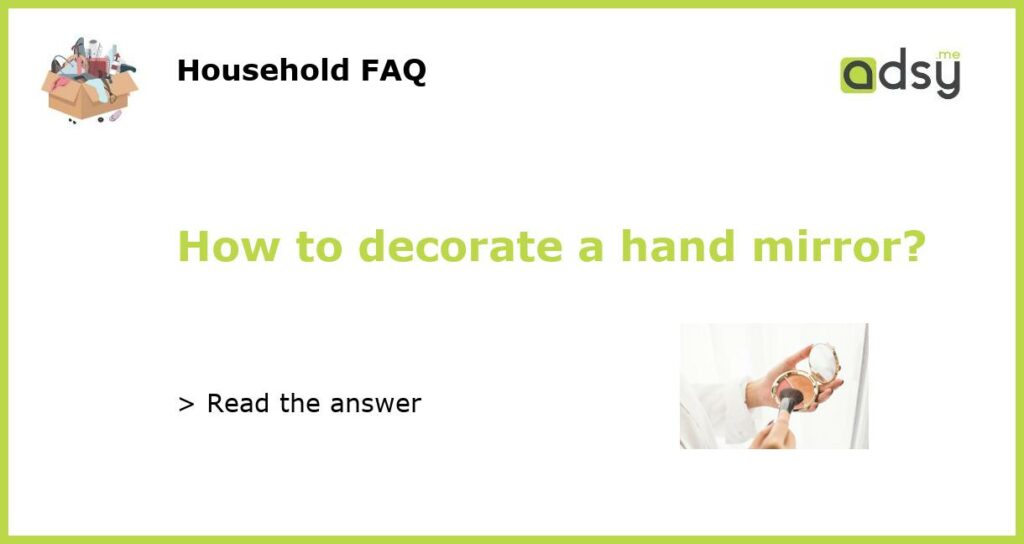How to decorate a hand mirror featured