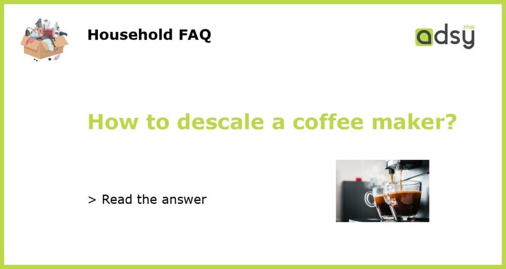 How to descale a coffee maker featured