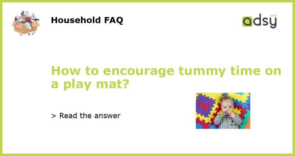 How to encourage tummy time on a play mat featured