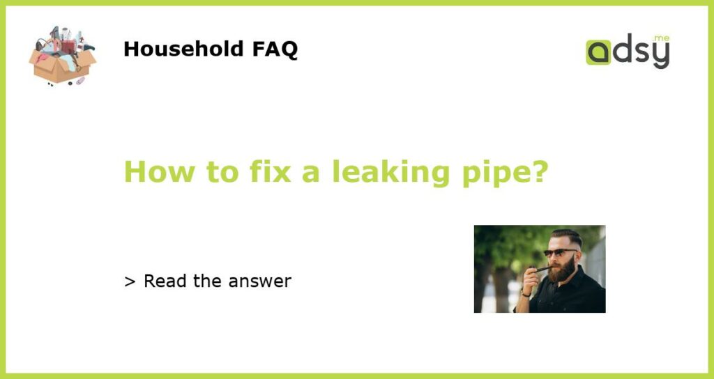 How to fix a leaking pipe featured