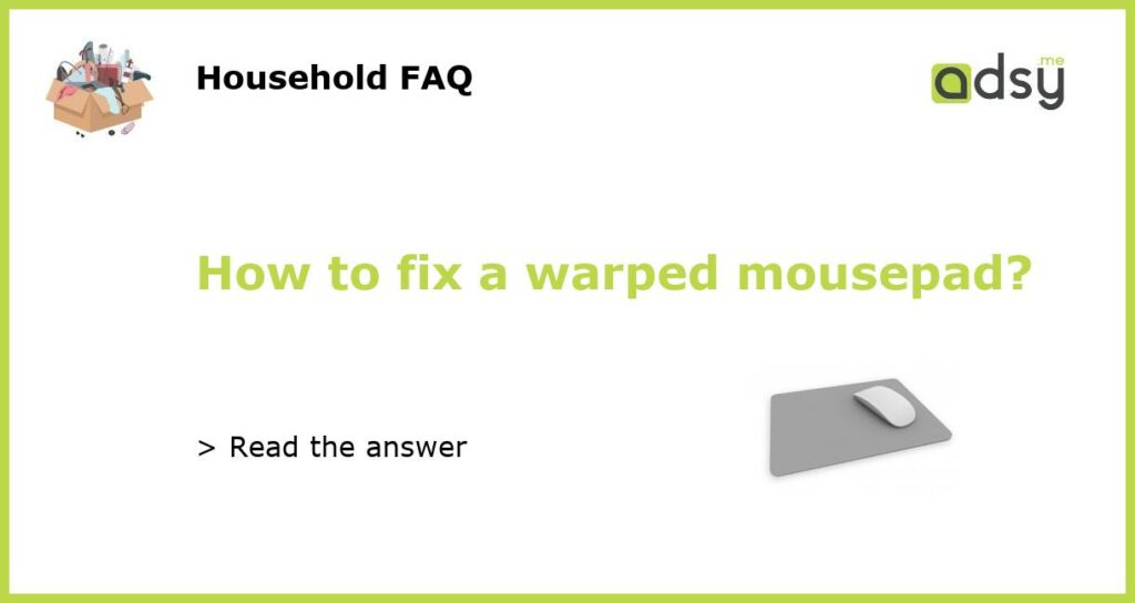 How to fix a warped mousepad featured