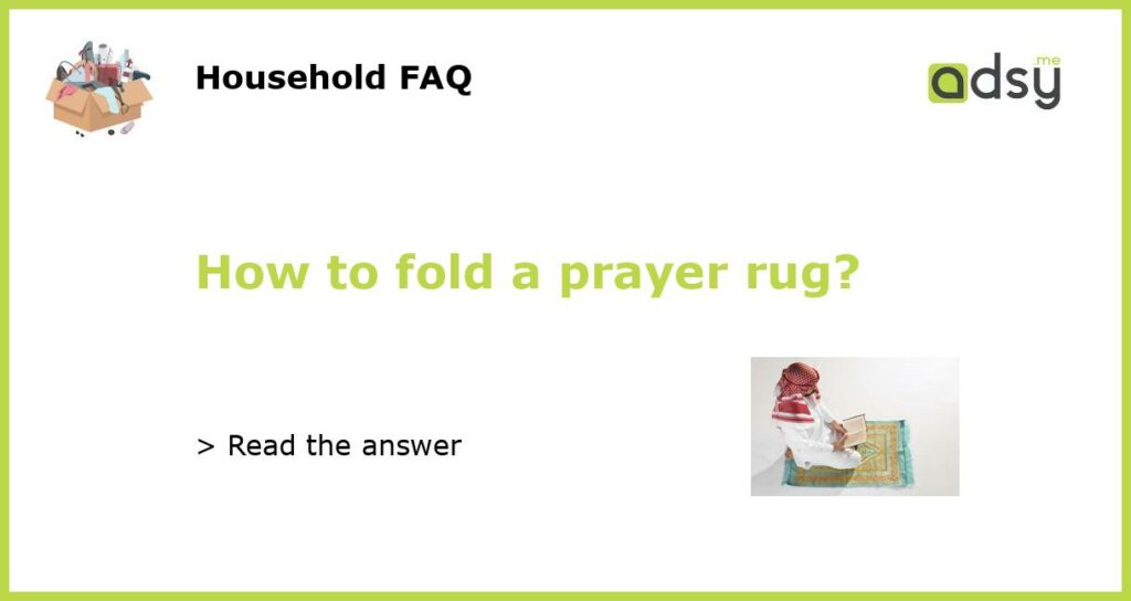 How to fold a prayer rug featured