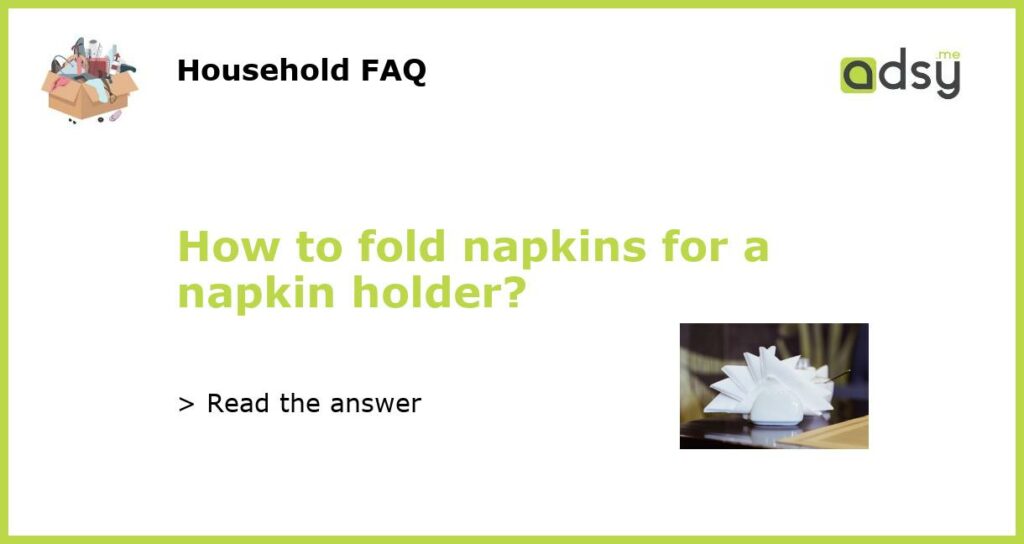 How to fold napkins for a napkin holder featured