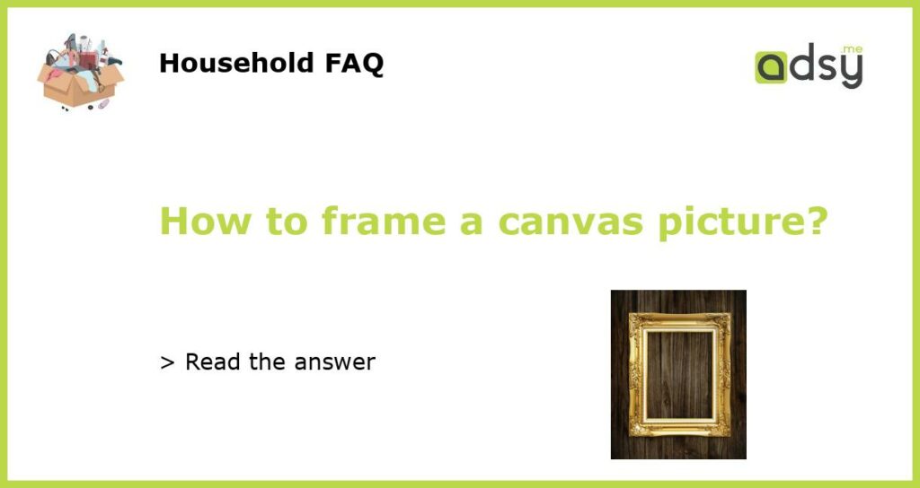 How to frame a canvas picture featured