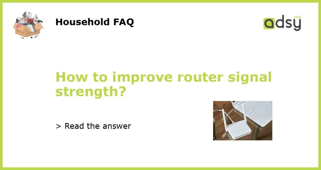 How to improve router signal strength featured