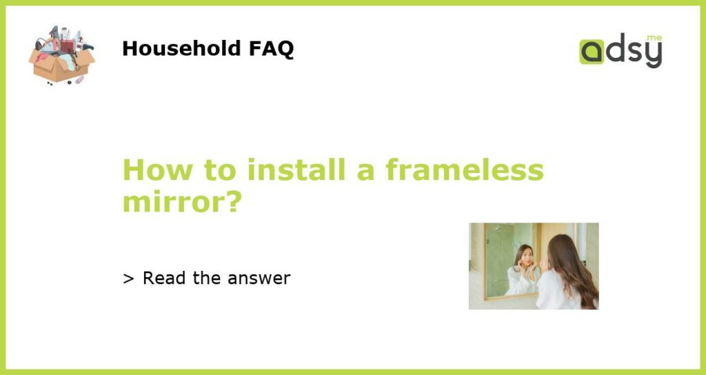 How to install a frameless mirror featured
