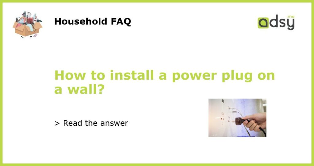 How to install a power plug on a wall featured