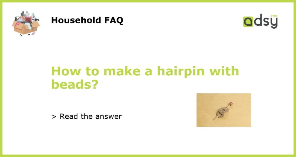 How to make a hairpin with beads featured