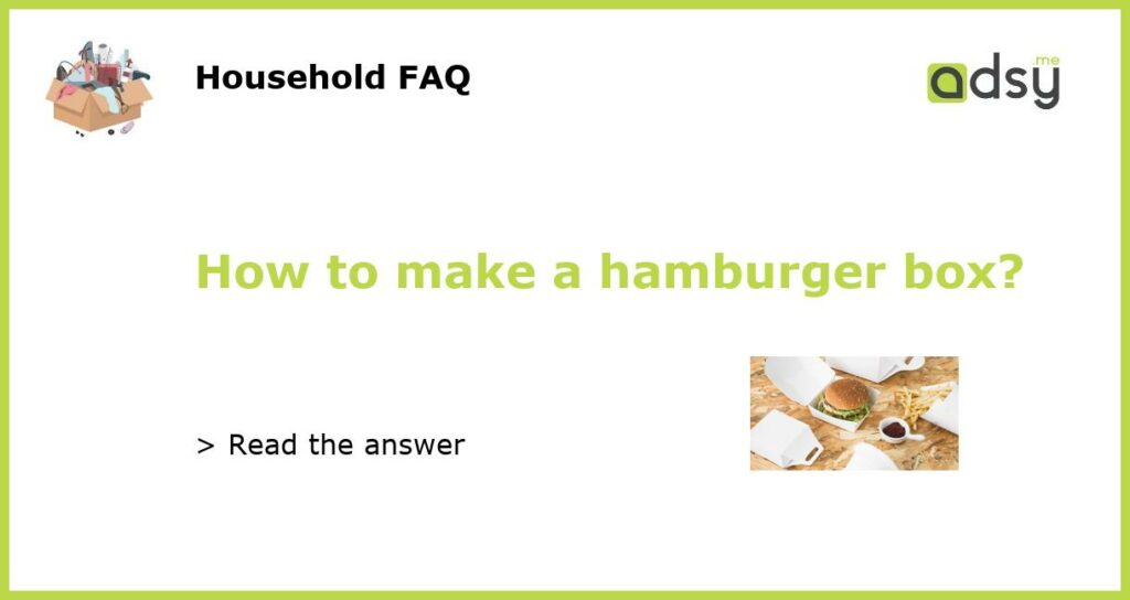 How to make a hamburger box featured