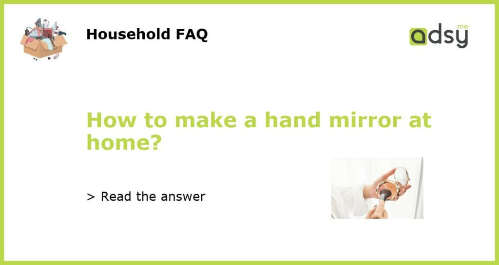 How to make a hand mirror at home featured