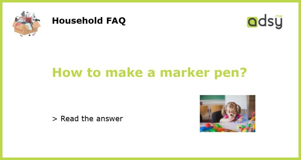 How to make a marker pen featured
