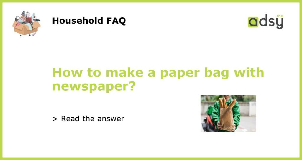 How to make a paper bag with newspaper featured