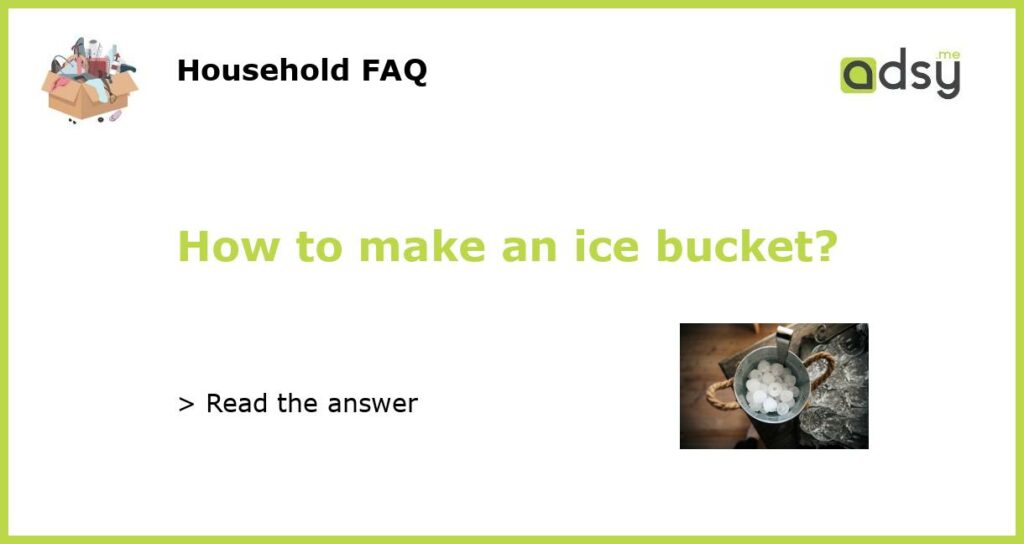 How to make an ice bucket featured