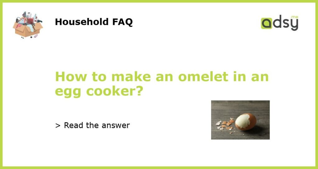 How to make an omelet in an egg cooker featured
