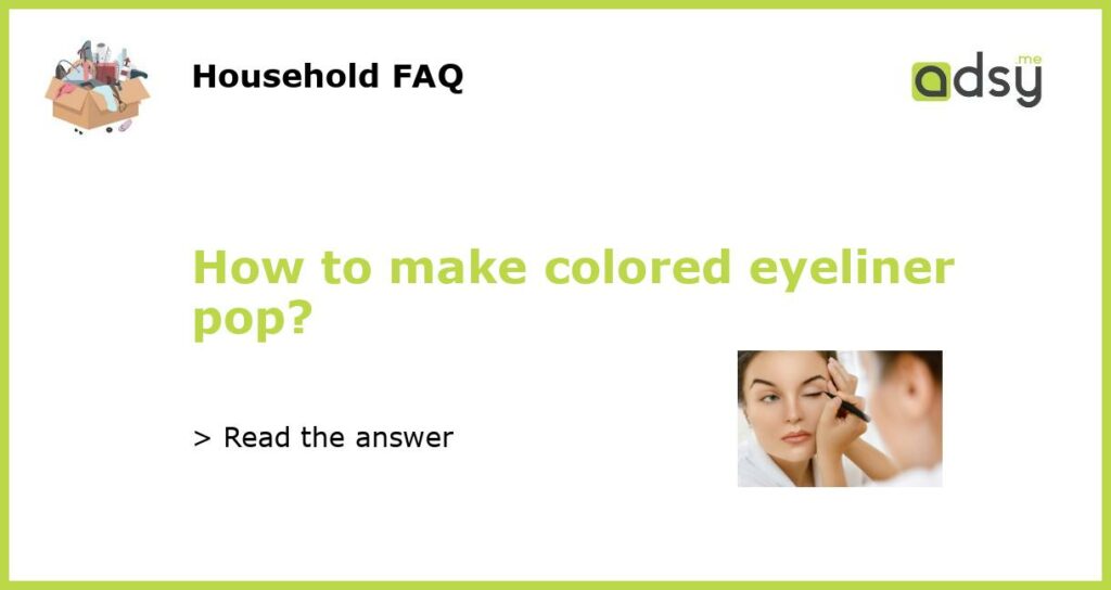 How to make colored eyeliner pop featured
